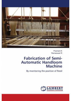 Fabrication of Semi-Automatic Handloom Machine
