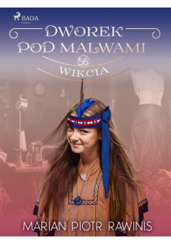 Dworek pod Malwami 56 - Wikcia