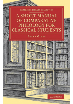 A Short Manual of Comparative Philology for Classical Students