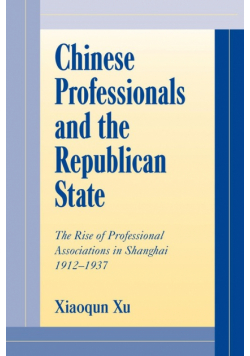 Chinese Professionals and the Republican State