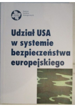 Udział USA w systemie bezpieczeństwa europejskiego