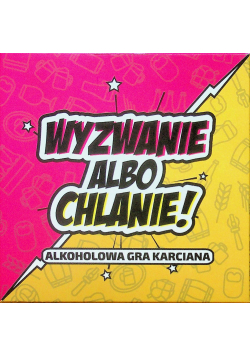 Wyzwanie albo Chlanie NOWA