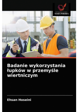 Badanie wykorzystania łupków w przemyśle wiertniczym