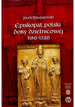 Episkopat polski doby dzielnicowej 1180-1320