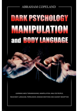 Dark Psychology,Manipulation and Body Language