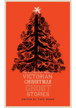 The Valancourt Book of Victorian Christmas Ghost Stories