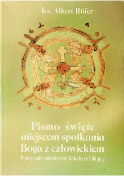 pismo święte miejscem spotkania boga i człowieka