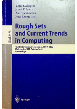 Rough Sets and Current Trends in Computing