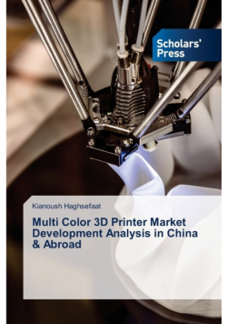 Multi Color 3D Printer Market Development Analysis in China & Abroad