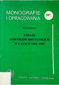 Strajk górników brytyjskich w latach 1984 1985