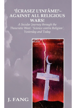 'Ecrasez L'Infame!' - Against All Religious Wars