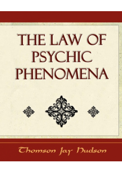 The Law of Psychic Phenomena - Psychology - 1908