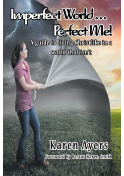 Imperfect World . . . Perfect Me!