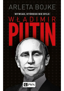 Władimir Putin. Wywiad, którego nie było