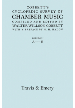 Cobbett's Cyclopedic Survey of Chamber Music. Vol.1 (A-H). (Facsimile of first edition).