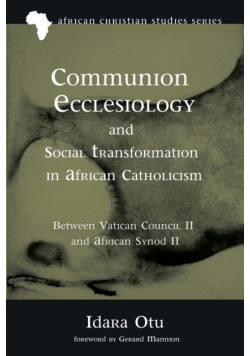 Communion Ecclesiology and Social Transformation in African Catholicism