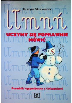 Uczymy się poprawnie mówić l ł n ń Wydanie I