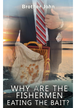Why Are The Fishermen Eating The Bait?