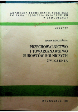 Przechowalnictwo i towaroznawstwo surowców rolniczych
