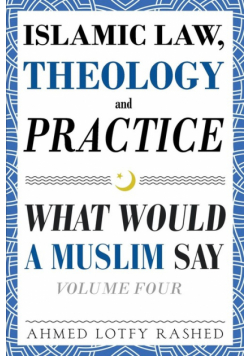 Islamic Law, Theology and Practice