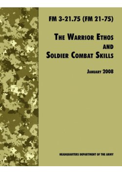 The Warrior Ethos and Soldier Combat Skills