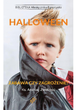 Halloween. Zabawa czy zagrożenie?