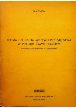 Teoria i funkcja motywu przestępstwa w polskim prawie karnym