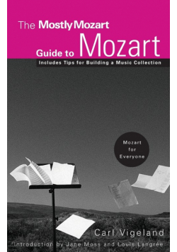 The Mostly Mozart Guide to Mozart