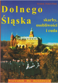 Dolnego Śląska skarby, osobliwości i cuda