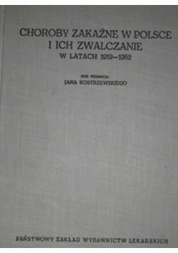 Choroby zakaźne w Polsce i ich zwalczanie w latach 1919 1962