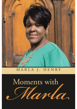 Moments with Marla