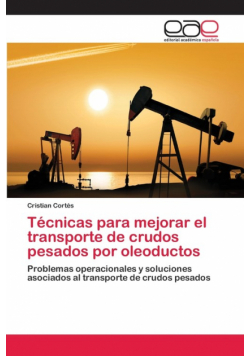 Técnicas para mejorar el transporte de crudos pesados por oleoductos