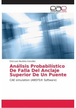 Análisis Probabilístico De Falla Del Anclaje Superior De Un Puente