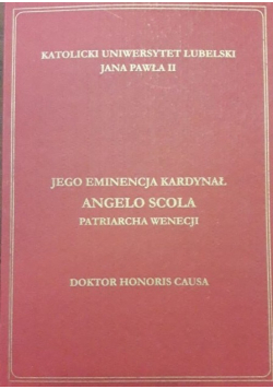 Jego Eminencja Kardynał Angelo Scola Patriarcha Wenecji
