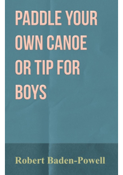 Paddle Your Own Canoe or Tip for Boys