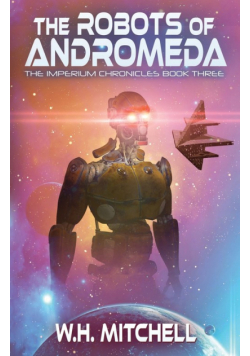 The Robots of Andromeda (Imperium Chronicles, Book 3)
