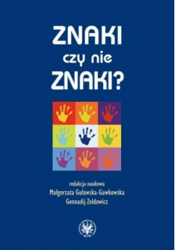Znaki czy nie znaki? T.1