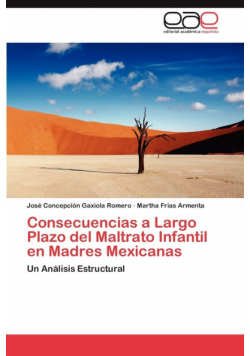 Consecuencias a Largo Plazo del Maltrato Infantil en Madres Mexicanas