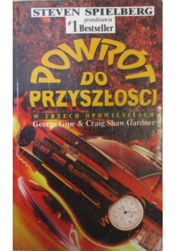 Gipe George - Powrót do przyszłości. W trzech opowieściach