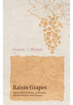 Raisin Grapes - The Seedless Varieties, Cultivation and Related Pests and Diseases