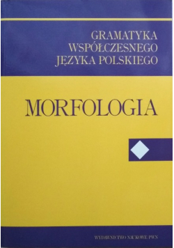Gramatyka współczesnego języka. Morfologia