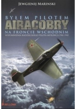 Byłem pilotem Airacobry na froncie wschodnim