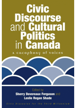 Civic Discourse and Cultural Politics in Canada