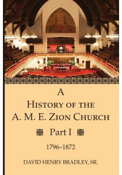 A History of the A. M. E. Zion Church, Part 1