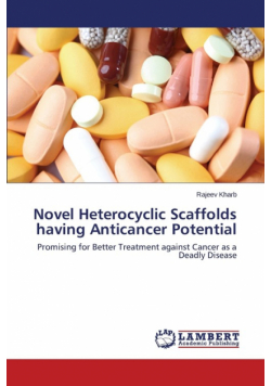 Novel Heterocyclic Scaffolds having Anticancer Potential