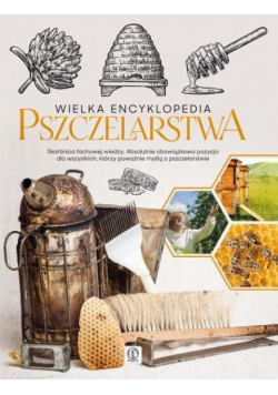 Wielka encyklopedia pszczelarstwa