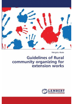 Guidelines of Rural community organizing for extension works