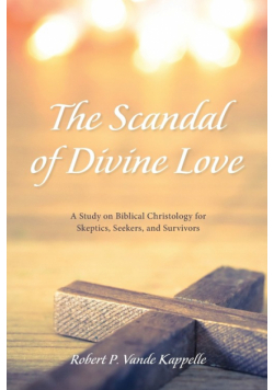 The Scandal of Divine Love