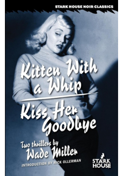 Kitten With a Whip / Kiss Her Goodbye