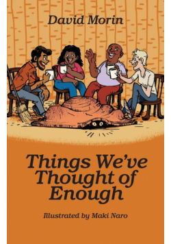 Things We've Thought of Enough